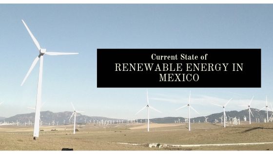 Current State of Renewable Energy in Mexico